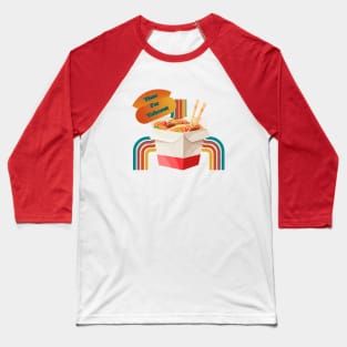 Time for some Takeout Baseball T-Shirt